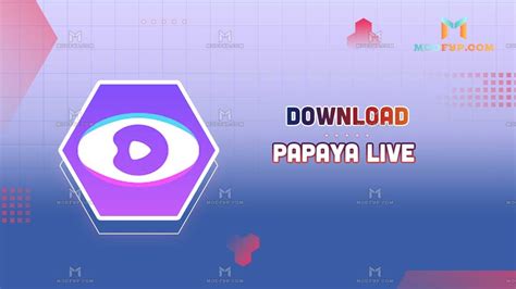 Papaya Live MOD APK (Unlock room) Download v2.31.8 for Android.